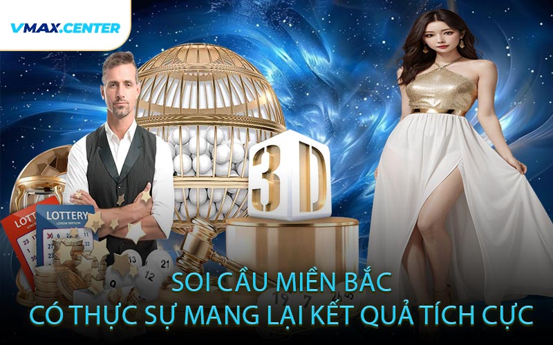 Soi Cầu Miền Bắc Có Thực Sự Mang Lại Kết Quả Tích Cực