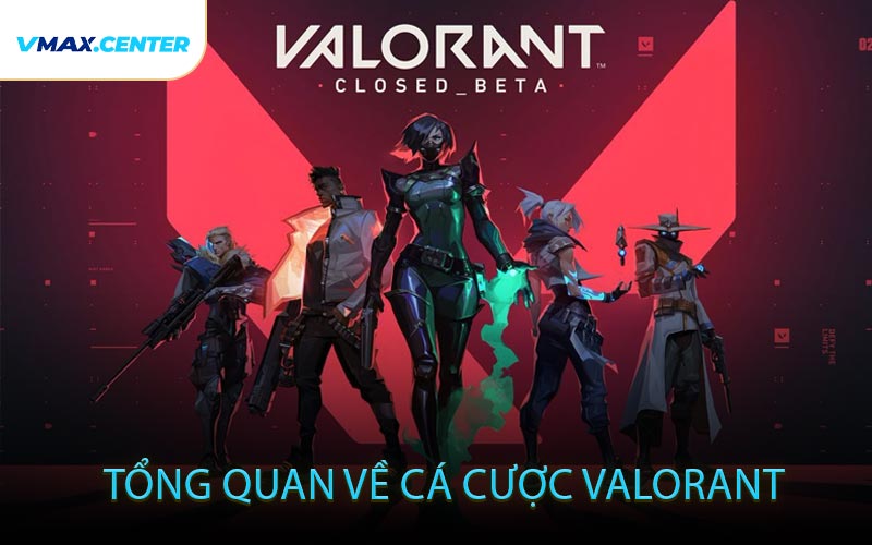 Tổng quan về cá cược Valorant